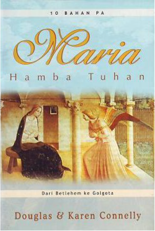 10 Bahan PA: Maria Hamba Tuhan - Dari Betlehem ke Golgota