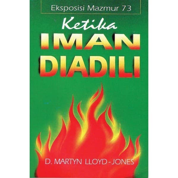 Ketika Iman Diadili: Eksposisi Mazmur 73
